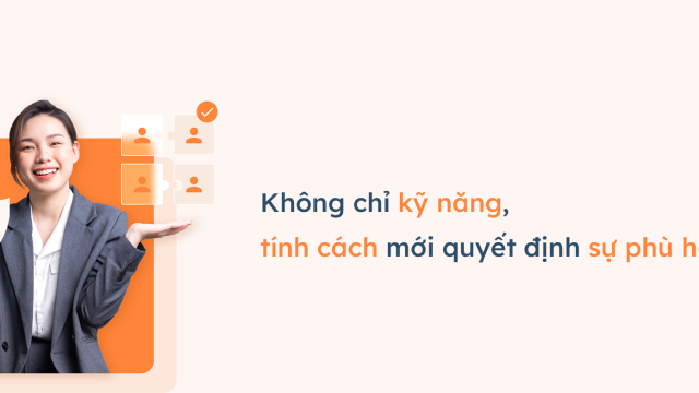 Tuyển đúng người – Giao đúng việc – Tăng hiệu suất team